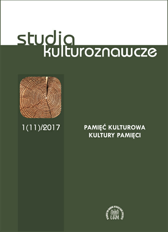 Studia Kulturoznawcze 1(11)/2017 - Pamięć kulturowa – Kultury pamięci - Kulturoznawstwo UAM
