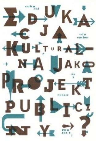 Edukacja kulturalna jako projekt publiczny? - Kulturoznawstwo UAM