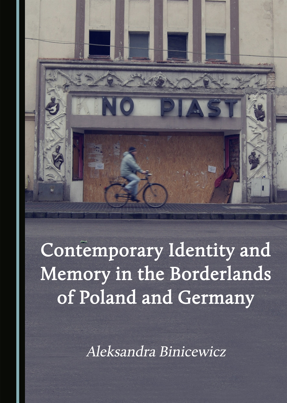 Contemporary Identity and Memory in the Borderlands of Poland and Germany - Kulturoznawstwo UAM