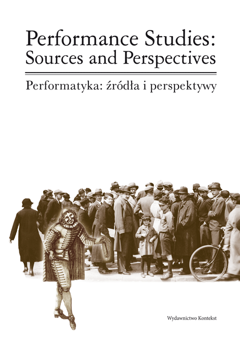 Performance Studies: Sources and Perspectives. Performatyka: źródła i perspektywy - Kulturoznawstwo UAM