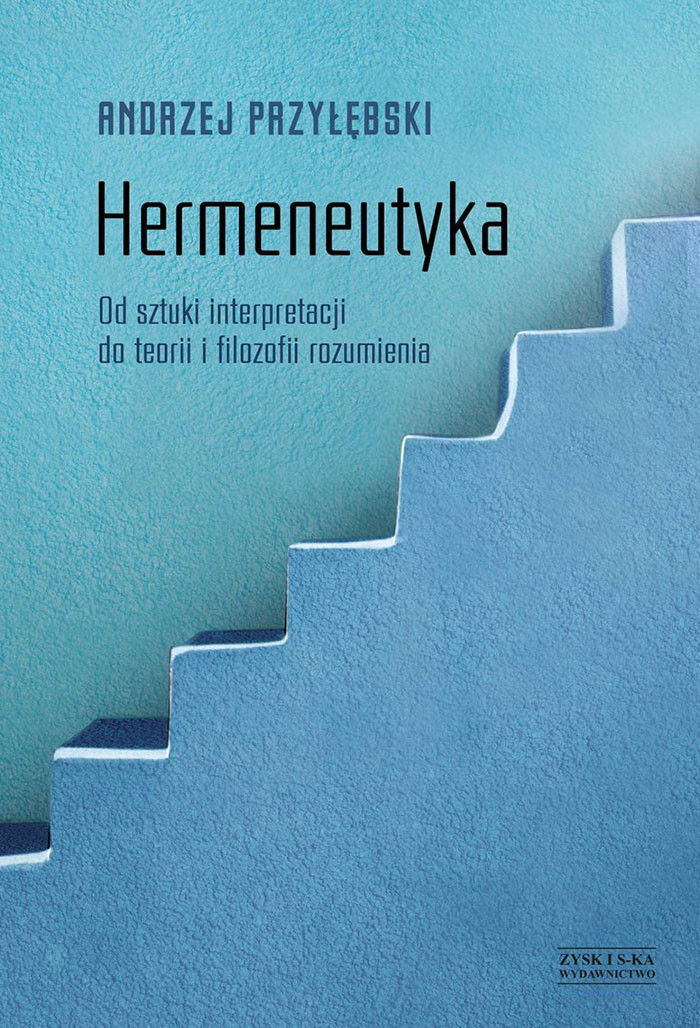 Hermeneutyka. Od sztuki interpretacji do teorii i filozofii rozumienia - Kulturoznawstwo UAM